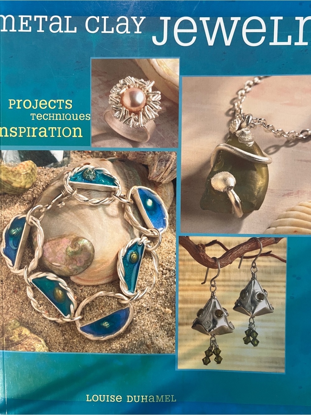 Metal Clay Jewelry Projects Techniques Inspiration